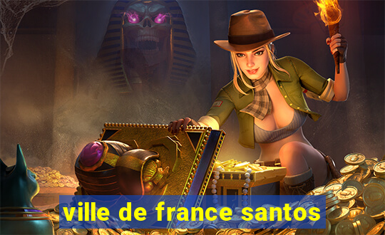 ville de france santos